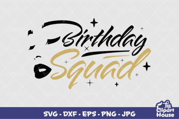 Birthday Squad 2: Creative Cut Files for Every Project